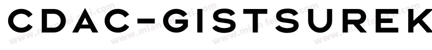 CDAC-GISTSurekh Bold字体转换